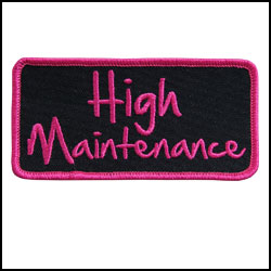 High Maintenance-4″ X 2″