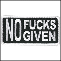 NO FUCKS GIVEN-4″ X 2″