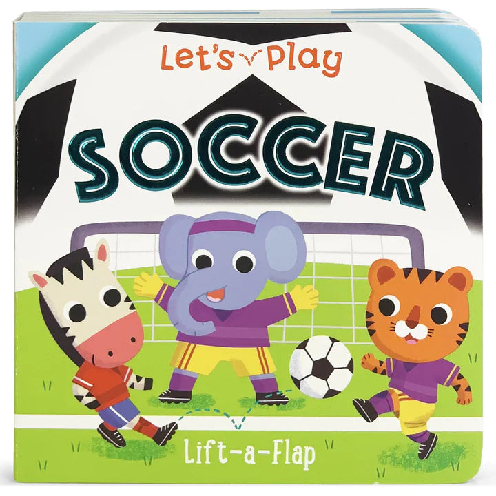 Let’s Play Soccer- Lift-a-Flap Book