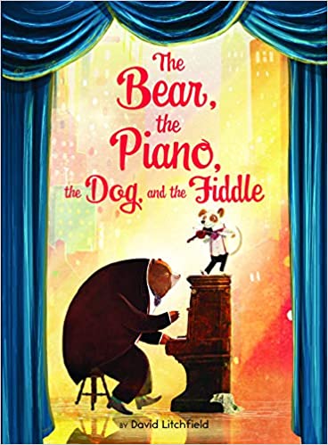 The Bear, the Piano, the Dog, and the Fiddle – By David Litchfield