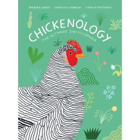 Chickenology: The Ultimate Encyclopedia – Barbara Sandri